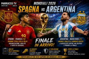 Mondiali 2026: Spagna e Argentina volano in finale. Analisi delle semifinali e delle giocate che hanno deciso il torneo