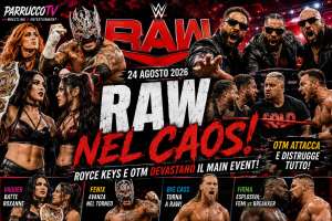 WWE RAW 24 agosto 2026: Royce Keys e OTM devastano il Main Event, Fenix e Penta volano avanti