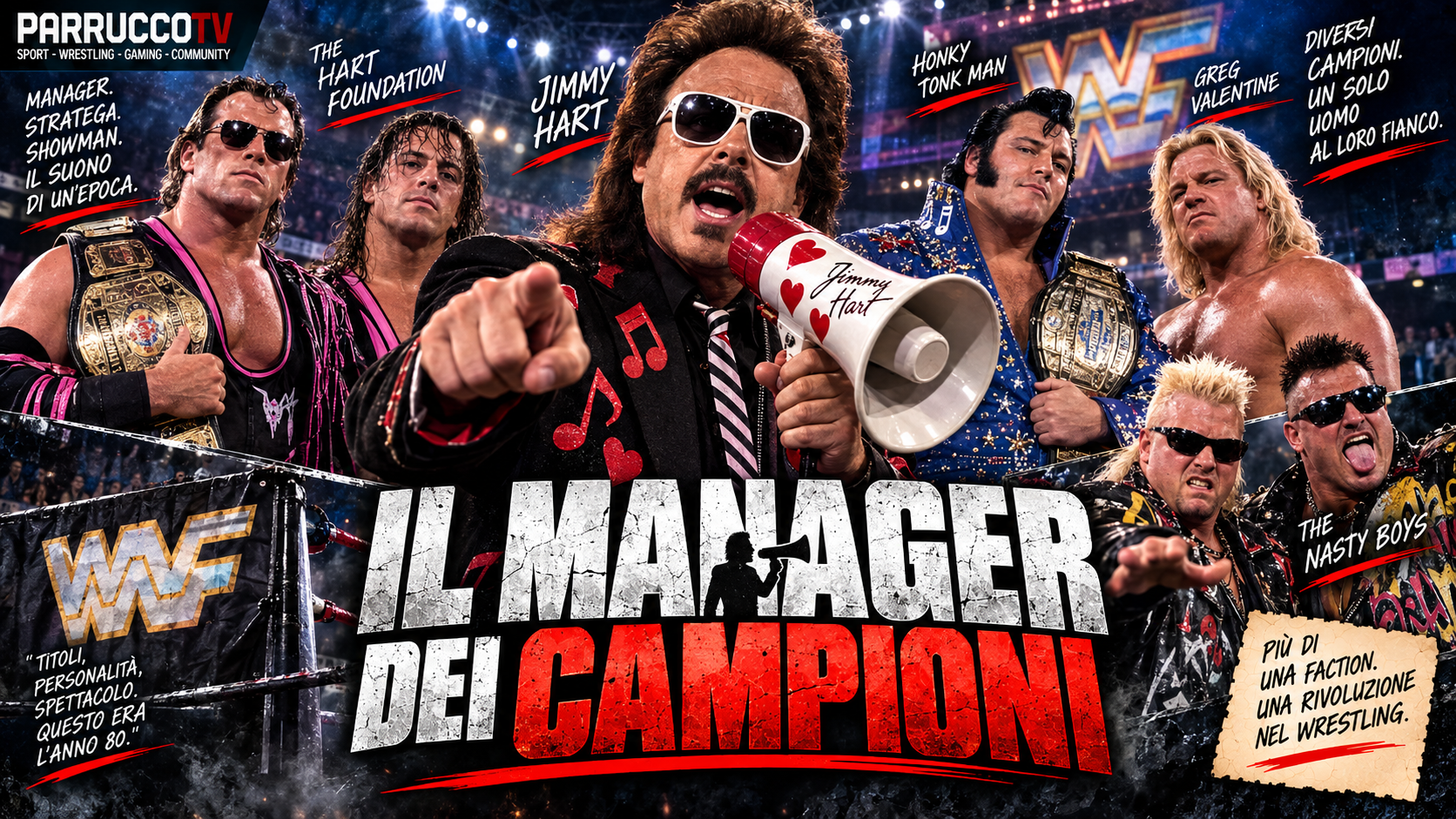 Jimmy Hart circondato dai campioni da lui guidati in WWF