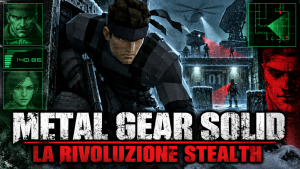 Metal Gear Solid: il gioco che cambiò le regole senza farsi vedere